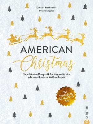 American Christmas von Gabriele Frankemölle und Petrina Engelke - ein Kochbuch mit Kulturbeilage